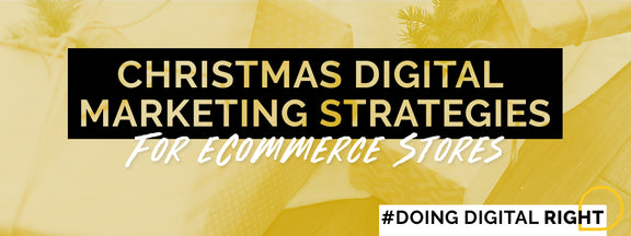 Christmas Digital Marketing Strategies For eCommerce Stores