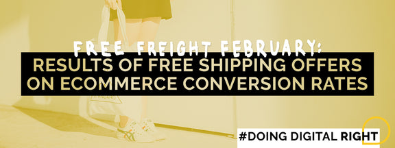 Free Freight February: Results of Free Shipping Offers on eCommerce Conversion Rates