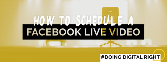 How to schedule a Facebook Live video - A comprehensive guide (WITH PHOTOS!)